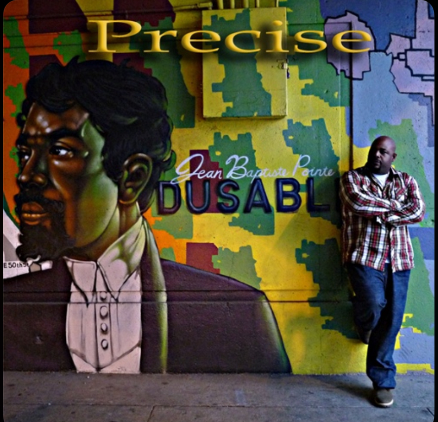 Precise by Jean Baptiste DuSable mural in Hyde Park - (Photo courtesy of Eddy "Precise" Lamarre